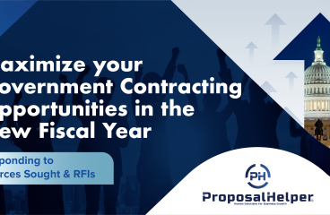 Maximize Your Government Contracting Opportunities in the New Fiscal Year: Responding to Sources Sought and RFIs